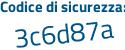 Il Codice di sicurezza è 51 poi 14c55 il tutto attaccato senza spazi
