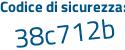 Il Codice di sicurezza è 6 segue 88Z83b il tutto attaccato senza spazi