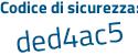 Il Codice di sicurezza è f2c4e44 il tutto attaccato senza spazi