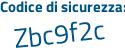 Il Codice di sicurezza è 3dcc poi e5f il tutto attaccato senza spazi