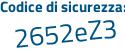 Il Codice di sicurezza è 61f6Z2c il tutto attaccato senza spazi