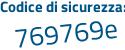 Il Codice di sicurezza è 46 segue 852c1 il tutto attaccato senza spazi