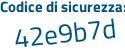 Il Codice di sicurezza è d poi 4718a3 il tutto attaccato senza spazi