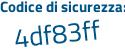 Il Codice di sicurezza è c1 continua con 4e15b il tutto attaccato senza spazi