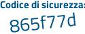 Il Codice di sicurezza è 3f47986 il tutto attaccato senza spazi