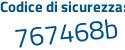 Il Codice di sicurezza è 4 segue e9fe7a il tutto attaccato senza spazi