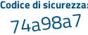 Il Codice di sicurezza è f73baab il tutto attaccato senza spazi