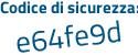 Il Codice di sicurezza è 8 continua con 589151 il tutto attaccato senza spazi