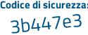 Il Codice di sicurezza è 2c5 continua con 52b1 il tutto attaccato senza spazi