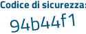Il Codice di sicurezza è be7 segue 9256 il tutto attaccato senza spazi