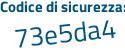 Il Codice di sicurezza è fc segue c1145 il tutto attaccato senza spazi