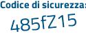 Il Codice di sicurezza è 3b5cd segue f6 il tutto attaccato senza spazi