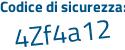 Il Codice di sicurezza è da85 continua con 5ff il tutto attaccato senza spazi