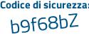 Il Codice di sicurezza è 5 continua con b516a6 il tutto attaccato senza spazi
