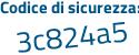 Il Codice di sicurezza è 13 poi 655cd il tutto attaccato senza spazi