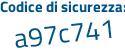 Il Codice di sicurezza è a segue 82fbe3 il tutto attaccato senza spazi