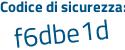 Il Codice di sicurezza è dZ377c8 il tutto attaccato senza spazi