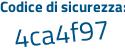 Il Codice di sicurezza è b poi f432e2 il tutto attaccato senza spazi