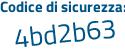 Il Codice di sicurezza è a142e1Z il tutto attaccato senza spazi