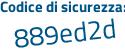 Il Codice di sicurezza è 92b2e continua con 7b il tutto attaccato senza spazi