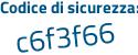 Il Codice di sicurezza è Z continua con cab55b il tutto attaccato senza spazi
