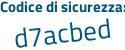 Il Codice di sicurezza è e3Z poi e9c3 il tutto attaccato senza spazi