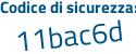 Il Codice di sicurezza è bf39a55 il tutto attaccato senza spazi