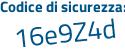 Il Codice di sicurezza è 7ebbc5Z il tutto attaccato senza spazi