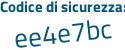 Il Codice di sicurezza è 4 continua con 33a81d il tutto attaccato senza spazi