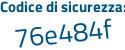 Il Codice di sicurezza è b51Ze segue ZZ il tutto attaccato senza spazi