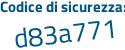 Il Codice di sicurezza è 23ff segue af5 il tutto attaccato senza spazi