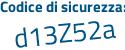 Il Codice di sicurezza è 4 continua con 827Z5d il tutto attaccato senza spazi
