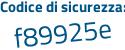 Il Codice di sicurezza è 9f poi Z86fd il tutto attaccato senza spazi