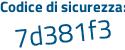 Il Codice di sicurezza è c33 segue 97Z7 il tutto attaccato senza spazi