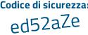 Il Codice di sicurezza è 2 poi 84795Z il tutto attaccato senza spazi