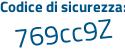 Il Codice di sicurezza è 3Z2 poi bZ2e il tutto attaccato senza spazi