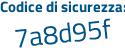 Il Codice di sicurezza è cda continua con f133 il tutto attaccato senza spazi