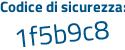 Il Codice di sicurezza è b3ca poi 126 il tutto attaccato senza spazi