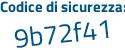 Il Codice di sicurezza è 3 continua con Z13936 il tutto attaccato senza spazi