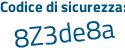 Il Codice di sicurezza è 82 continua con 4ed7c il tutto attaccato senza spazi