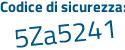 Il Codice di sicurezza è 5fZ8c continua con Z9 il tutto attaccato senza spazi