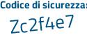 Il Codice di sicurezza è Za6e continua con 379 il tutto attaccato senza spazi
