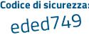 Il Codice di sicurezza è d5affde il tutto attaccato senza spazi