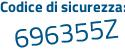 Il Codice di sicurezza è 79b continua con 4d25 il tutto attaccato senza spazi