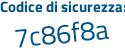 Il Codice di sicurezza è a2e47 poi Z2 il tutto attaccato senza spazi