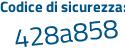 Il Codice di sicurezza è a6d8 poi dd7 il tutto attaccato senza spazi