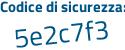 Il Codice di sicurezza è bf69 continua con Z2e il tutto attaccato senza spazi