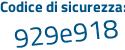 Il Codice di sicurezza è fe253ce il tutto attaccato senza spazi