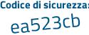 Il Codice di sicurezza è Zf171 continua con 3f il tutto attaccato senza spazi