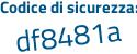 Il Codice di sicurezza è Z7f3 segue 4ee il tutto attaccato senza spazi